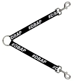 Dog Leash Splitter - #DBAP Hash Tag Text Black/White
